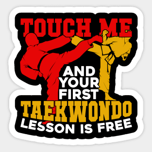 Touch Me And Your First Taekwondo Lesson Is Free Sticker